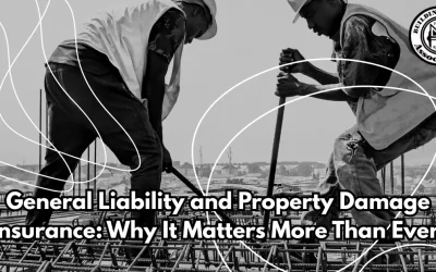 General Liability and Property Damage Insurance: Why It Matters More Than Ever